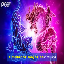 simulador major cs2 2024